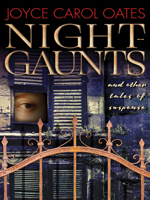 Title details for Night-Gaunts by Joyce Carol Oates - Available